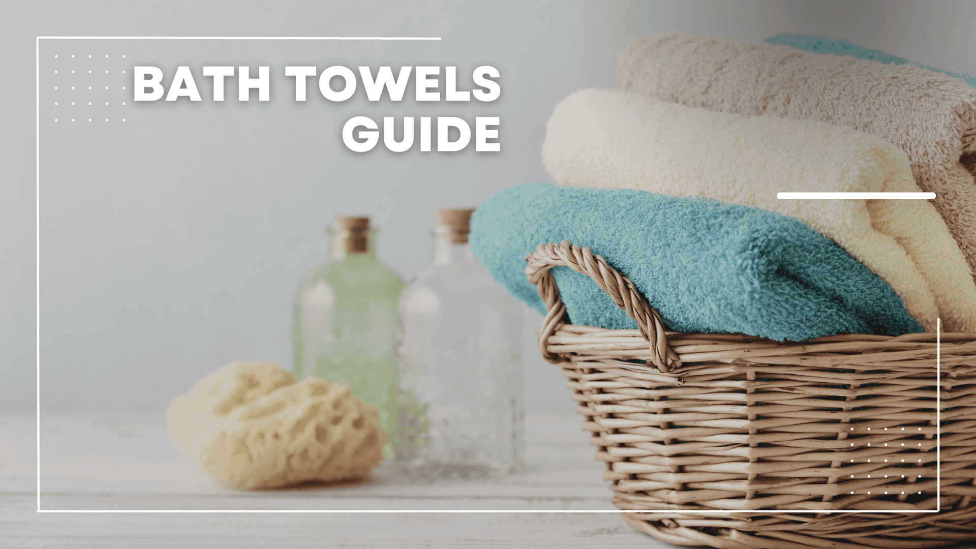 Bath Towels Guide