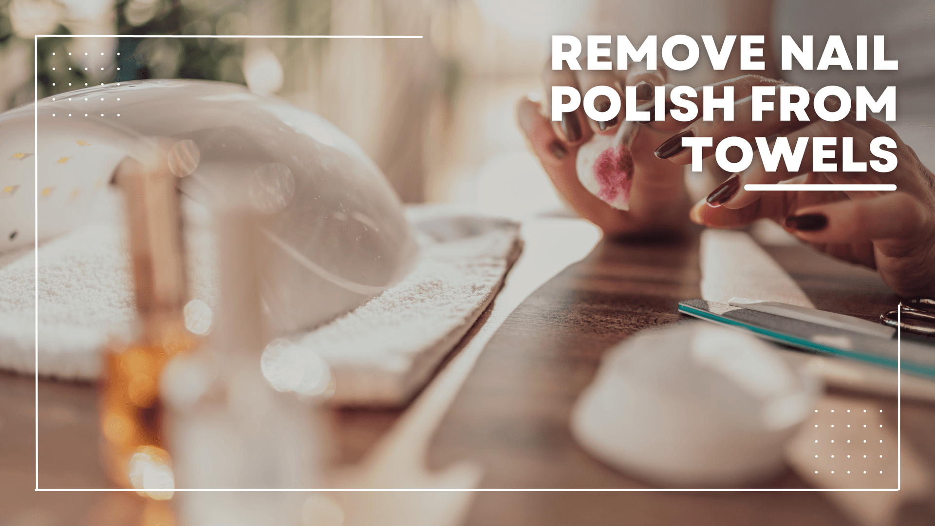 How can I remove nail polish from towels?