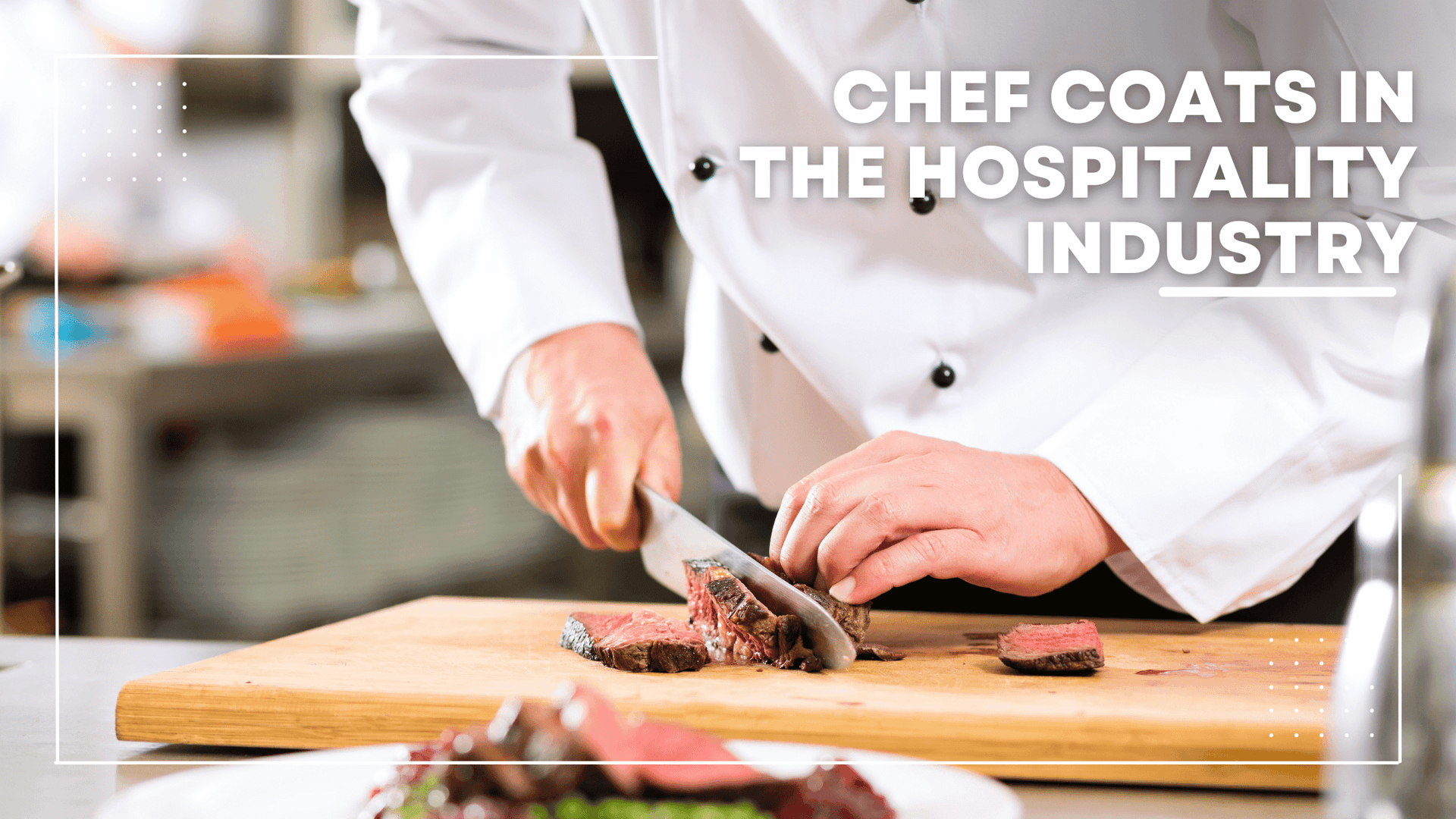 The Importance of Chef Coats in the Hospitality Industry