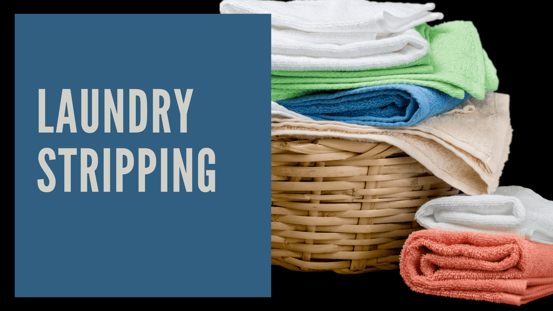 What Is Laundry Stripping?