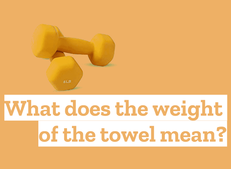 What Is Towel Weight