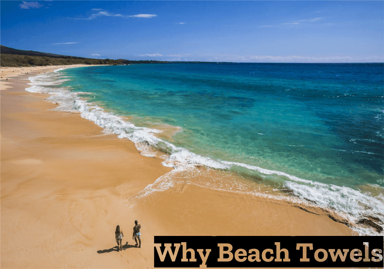 Why Beach Towels?