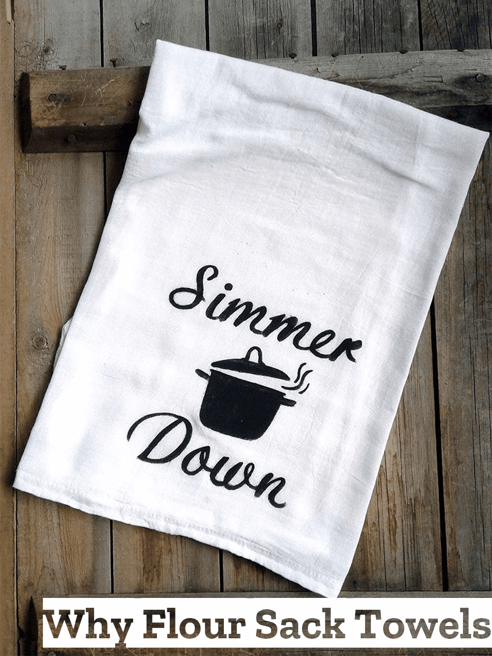 Why Flour Sack Towels