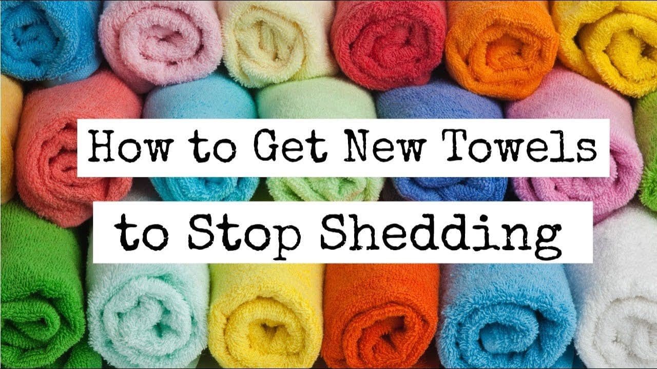 Why my towel is shedding so much ?