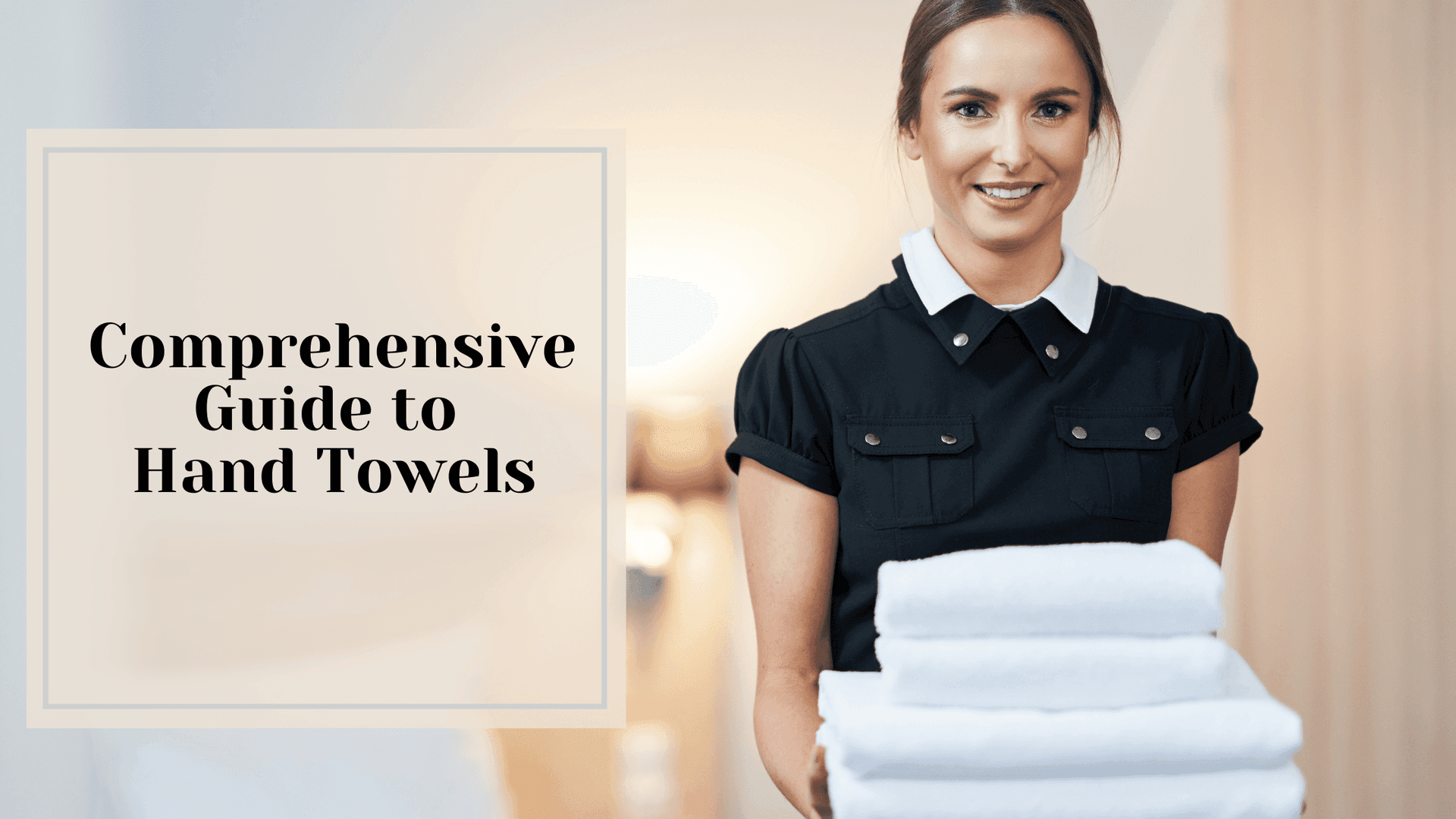 A Comprehensive Guide to Hand Towels