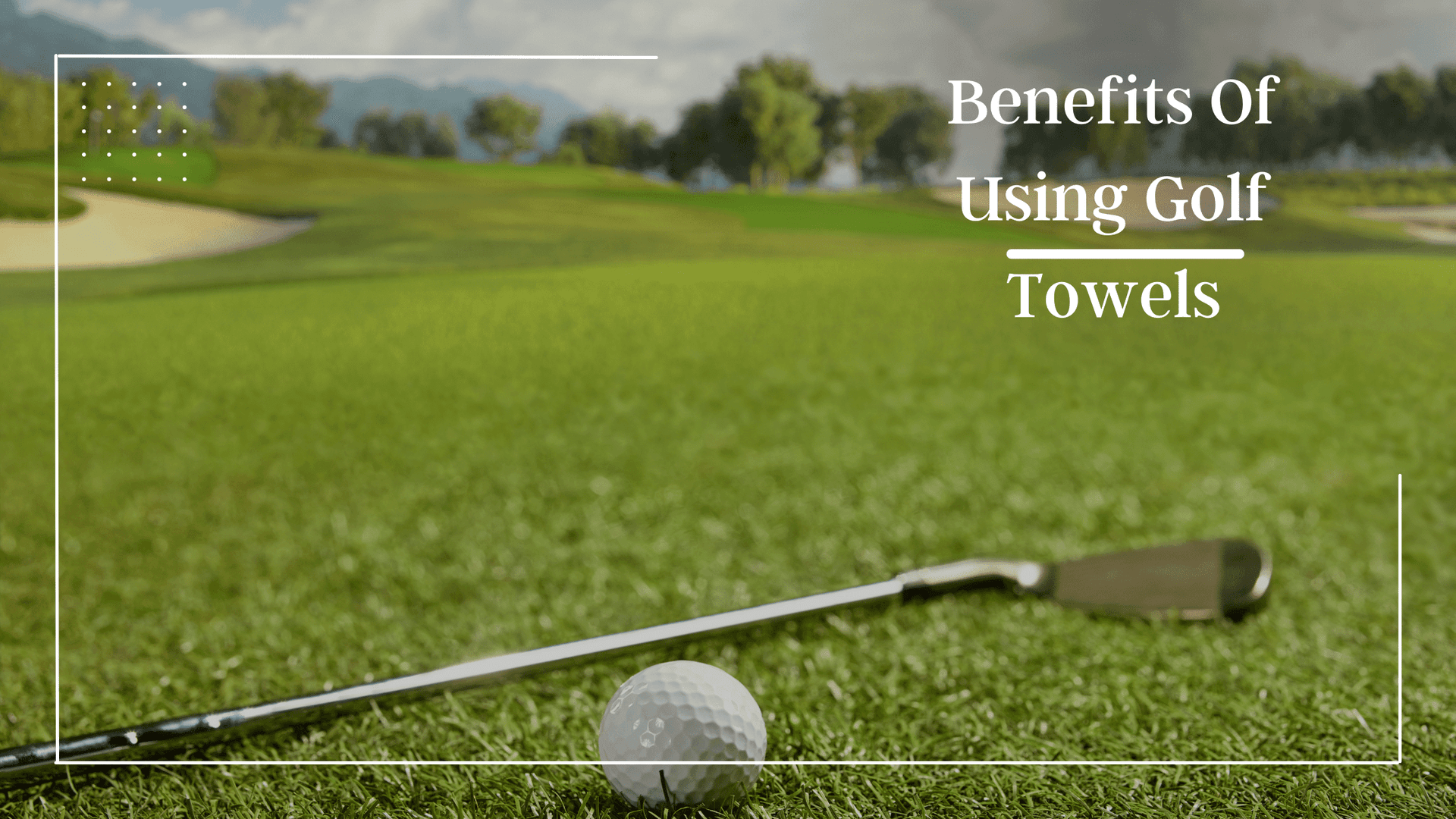 How Golf Towels Improve Your Game