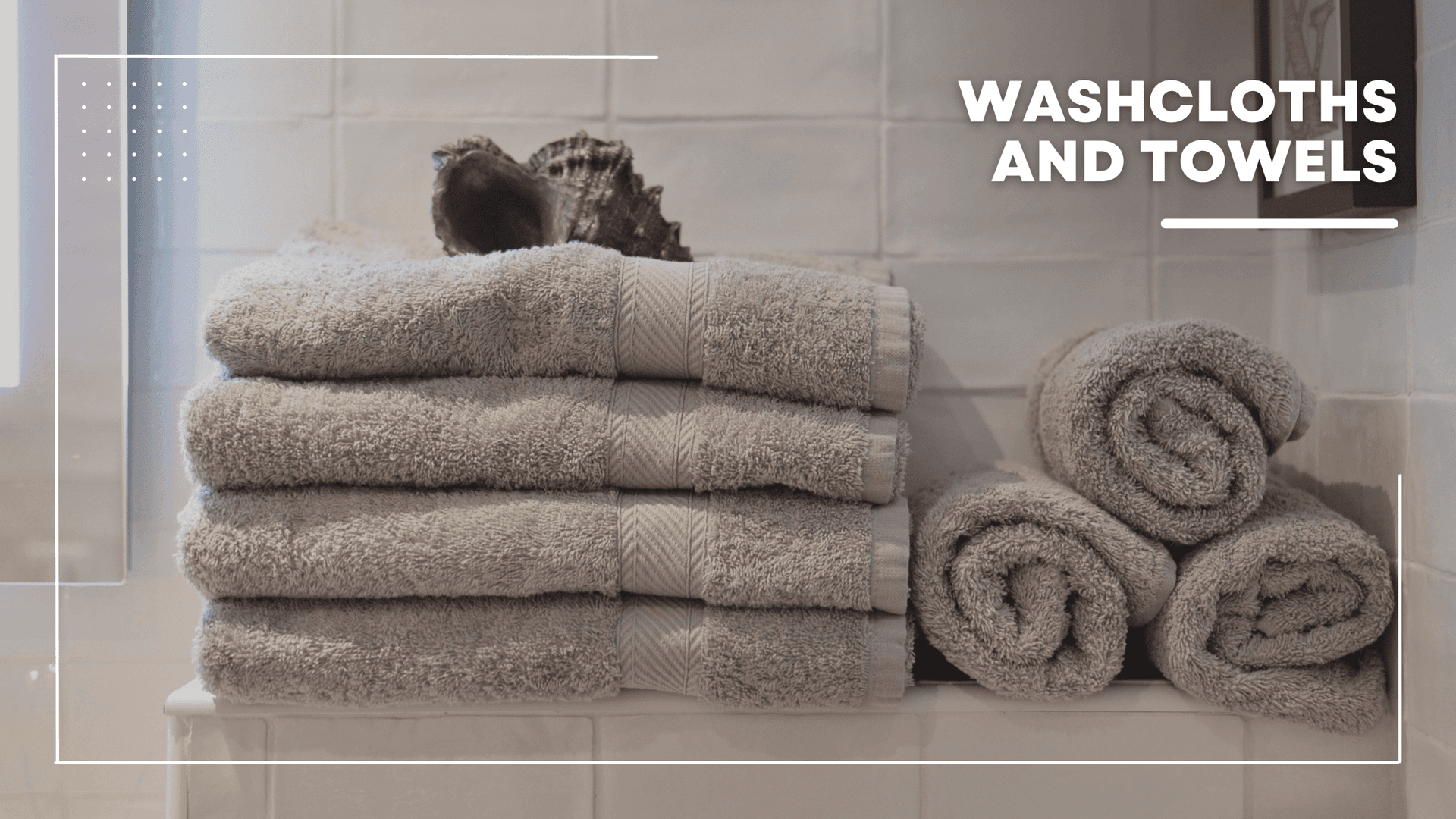 Everything You Need To Know About Washcloths And Towels