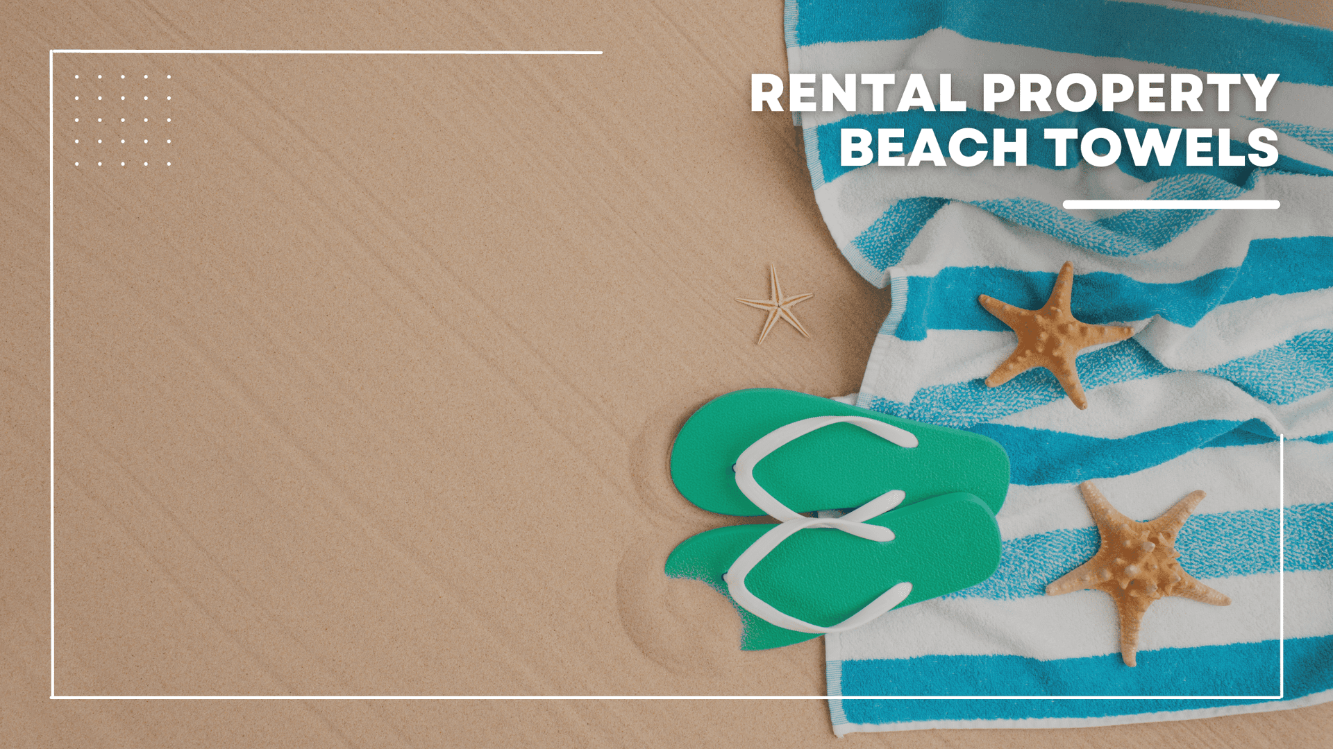 Beach Towels for Vacation Rentals: What Works Best