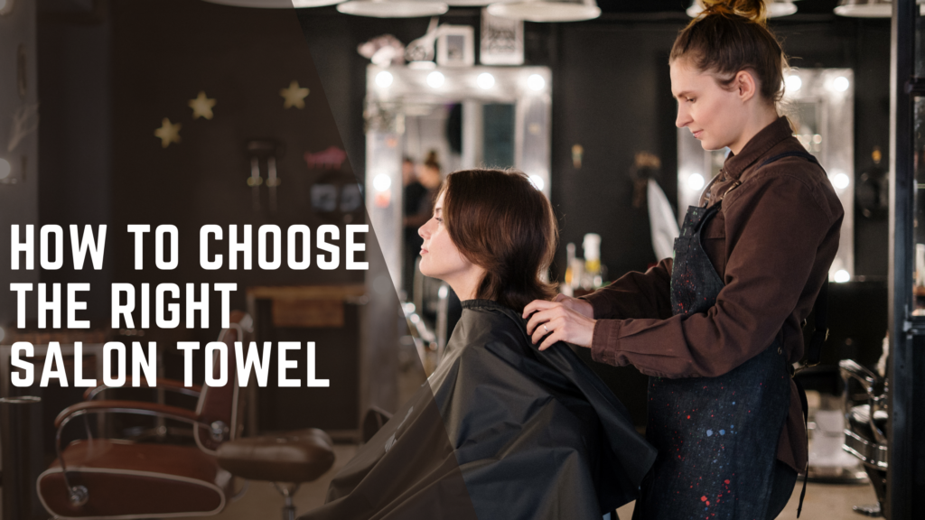 What Are Salon Towels how to choose the right salon towel how to choose the right salon towel What Are Salon Towels