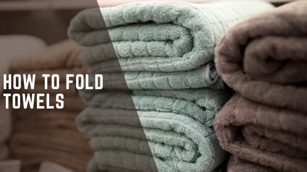 Best Bath Towels How to fold towels How to fold towels How to Choose the Best Bath Towels: The Ultimate Guide